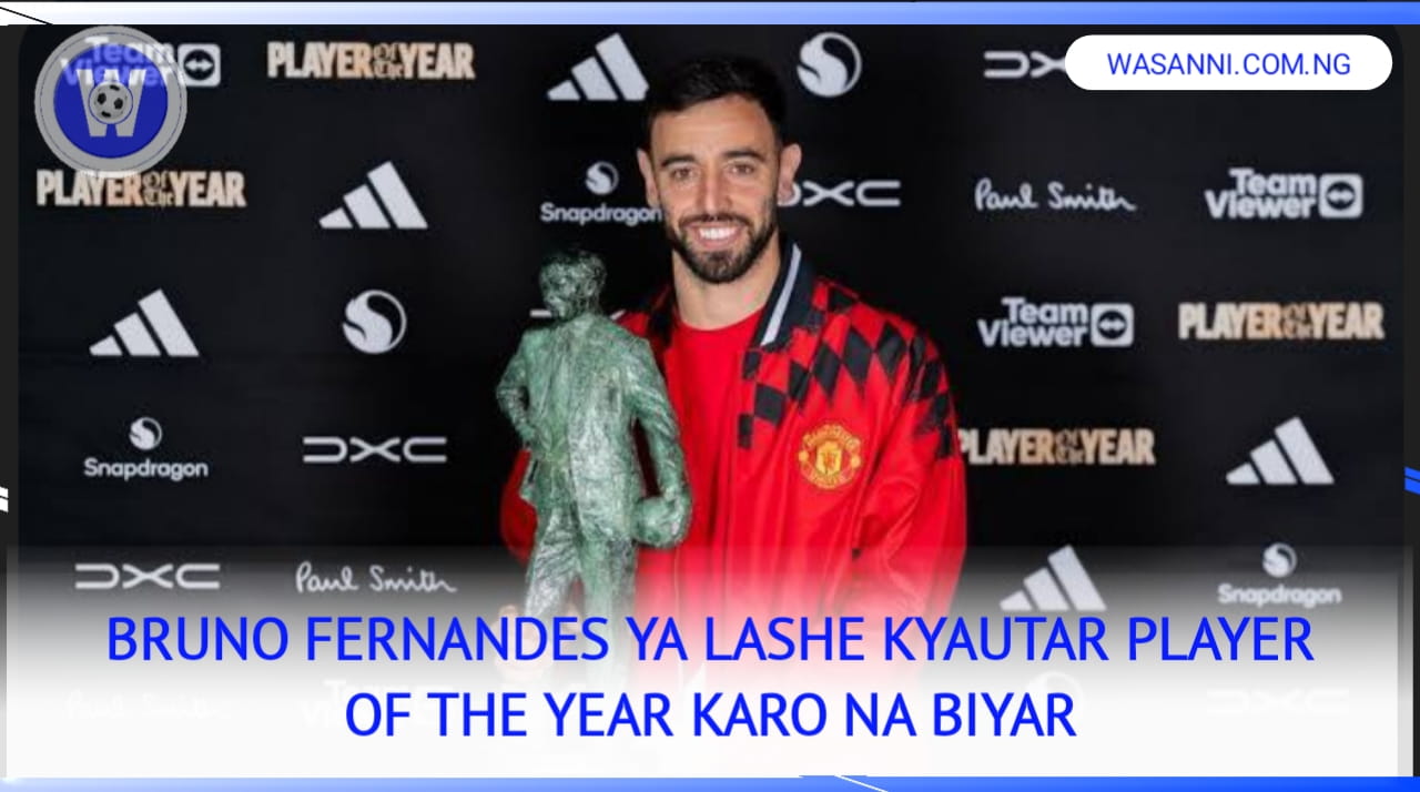 Bruno Fernandes Ya Lashe Kyautar Player Of The Year Karo Na Biyar 1 1000486681