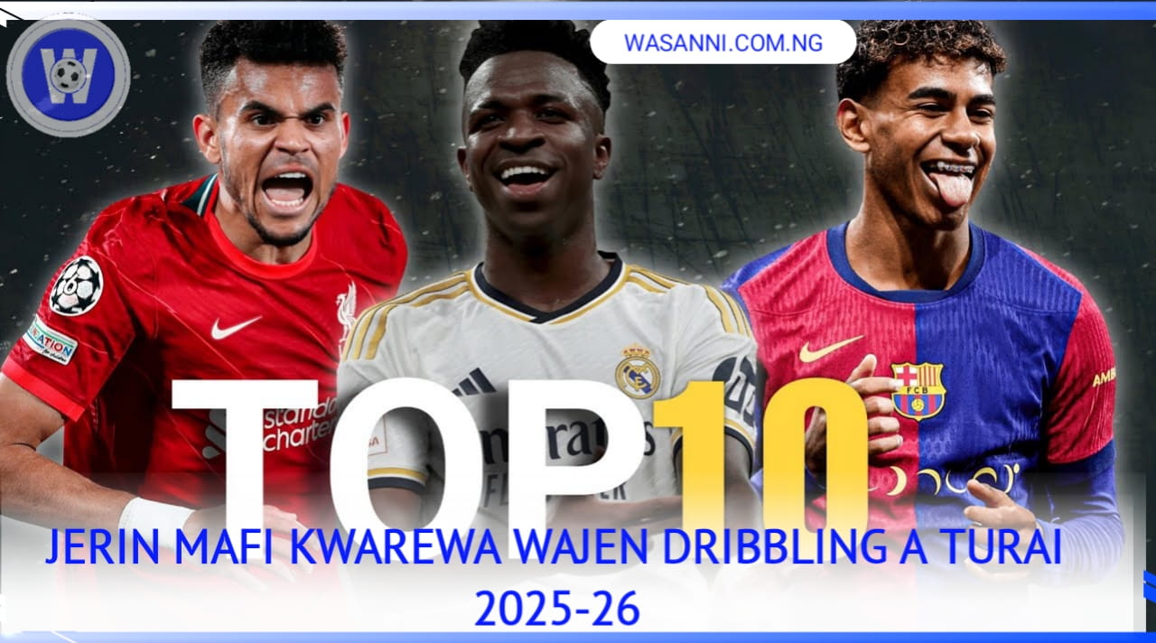 Jerin Mafi Kwarewa Wajen Dribbling A Turai 2025-26: Lamine Yamal Ya Zarce Kowa 1 1000497665
