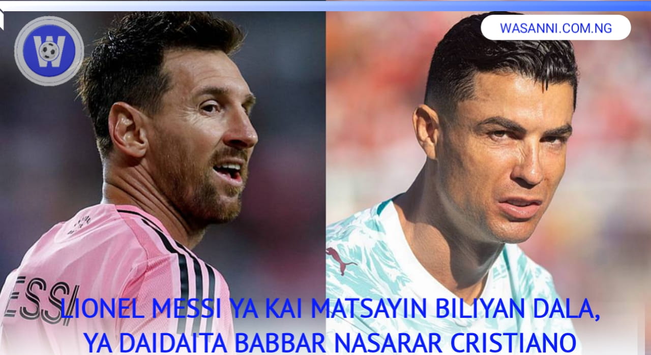 Lionel Messi Ya Kai Matsayin Biliyan Dala, Ya Daidaita Babbar Nasarar Cristiano Ronaldo 1 1000533099